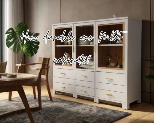 a good MDF cabinet